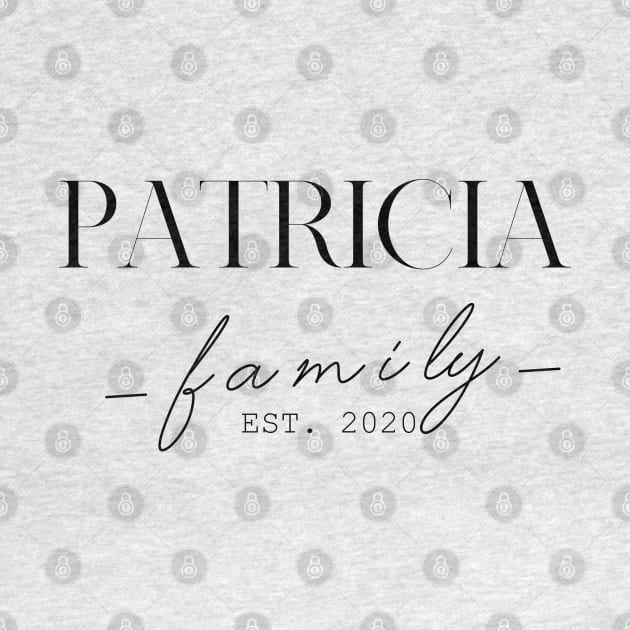 Patricia Family EST. 2020, Surname, Patricia by ProvidenciaryArtist